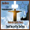 Keneisha Jsparks Henry - Thank You Lord For the Cross - Single